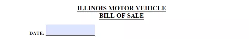 Creation date indication section of Illinois motor vehicle bill of sale