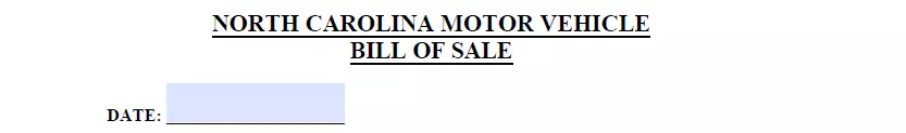 Part for indicating creation date of North Carolina bill of sale form for car