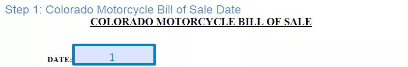 Step 1 to filling out a colorado motorcycle bill of sale date