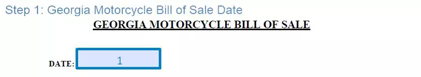 Step 1 to filling out a georgia motorcycle bill of sale date