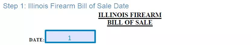 Step 1 to filling out an illinois firearm bill of sale - date