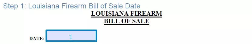 Step 1 to filling out a louisiana firearm bill of sale - date