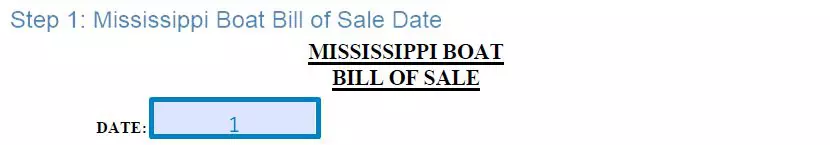 Step 1 to filling out a mississippi boat bill of sale - date