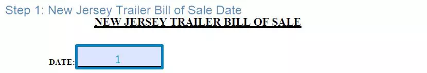 Step 1 to filling out a new jersey trailer bill of sale date