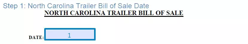 Step 1 to filling out a north carolina trailer bill of sale - date