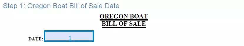 Step 1 to filling out an oregon boat bill of sale - date