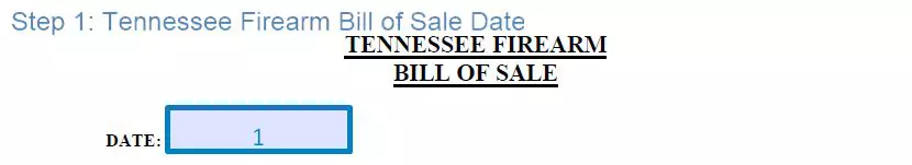 Step 1 to filling out a tennessee firearm bill of sale - date