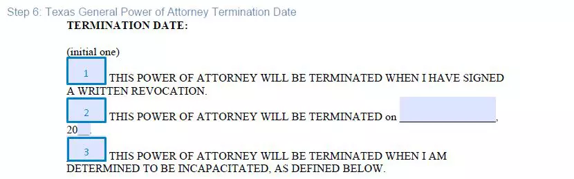 Step 6 to filling out a texas financial blank power of attorney termination date