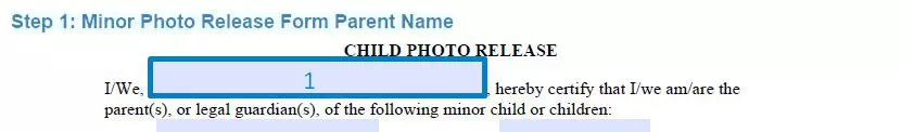 Step 1 to filling out a minor photo release form parent name