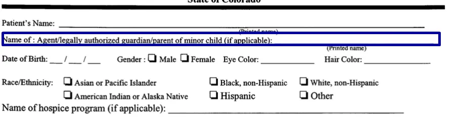 step 1 to filling out the colorado dnr form - name of the agent or guardian, if that is applicable to your case