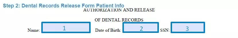 Step 2 to filling out a dental records release form - patient info