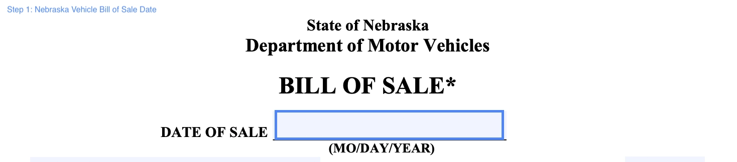 step 1 to filling out a nebraska vehicle bill of sale date